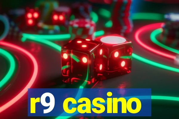 r9 casino